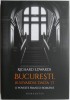 Bucuresti, Bulevardul Dacia 77: O Poveste Franco-Romana - Richard Edwards (Carte Istorie, Bucuresti)