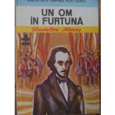 Un Om In Furtuna - Dumitru Almas ,522664