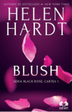 Blush. Seria Black Rose Vol.1 - Helen Hardt