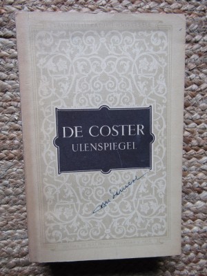 Charles De Coster - Ulenspiegel (1955, traducere de Ioachim Botez) foto