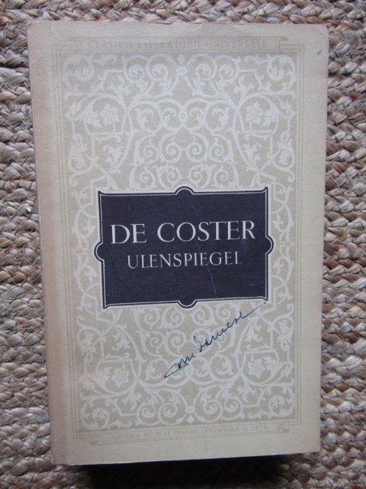 Charles De Coster - Ulenspiegel (1955, traducere de Ioachim Botez)
