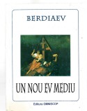 Un nou ev mediu - Berdiaev, Ed. Omniscop, 1995, brosata