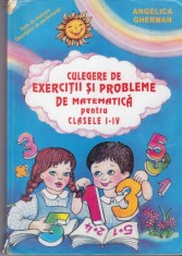AS - ANGELICA GHERMAN - CULEGERE DE EXERCITII SI PROBLEME DE MATEMATICA PENTRU CLASELE I-IV cotorul putin deteriorat