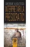 Interpretari la presocratici Ed.2025 - Gheorghe Vladutescu