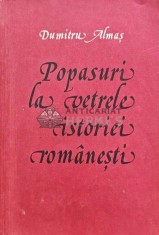 Popasuri la vetrele istoriei romanesti - 1981 - Dumitru Almas (AJ118)