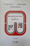 METALURGIE STOMATOLOGICA SI BIOMATERIALE-OVIDIU STELEA, CRISTIAN MORARIU, STEFAN PANAITE-239548