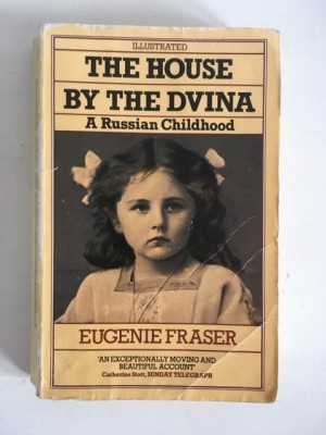 DD - The House by the Dvina: A Russian Childhood by Eugenie Fraser, Illustrated foto