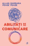 Abilitati de Comunicare Allan Pease Barbara Pease - Carti Dezvoltare Personala Brosat Curtea Veche