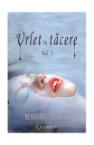 Urlet &icirc;n tacere (Vol.1) - Paperback brosat - Marina Neagu - Quantum Publishers