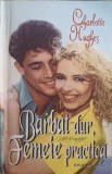 BARBAT DUR, FEMEIE PRACTICA-CHARLOTTE HUGHES-270510
