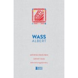 N&eacute;pirt&aacute;s Erd&eacute;lyben - &Uuml;zenet haza - Dokumentumgyűjtem&eacute;ny - Wass Albert
