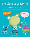 Imi place la gradinita 4-5 ani. Cartea mea de activitati - Jeanine Villani, Nicole Herr
