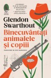 Binecuvantati animalele si copiii - Glendon Swarthout - Carte Povesti pentru copii