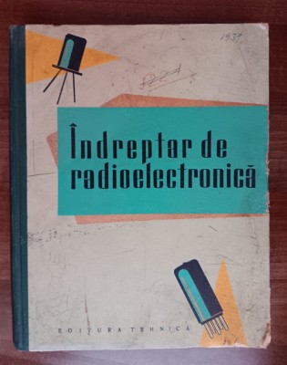 myh 31f - Indreptar de radioelectronica - ed 1963 foto