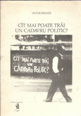 Victor Frunza - Cat mai poate trai un cadavru politic? foto