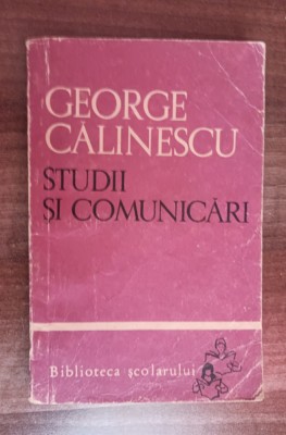 myh 419f - BS 135 - George Calinescu - Studii si comunicari - ed 1966 foto