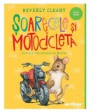 Soarecele si motocicleta - Beverly Cleary, Iulia Tudorie