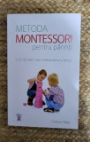 Metoda Montessori pentru parinti - Cristina Tebar, 2018
