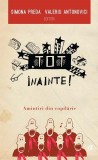 Tot inainte. Amintiri din copilarie - Simona Preda Valeriu Antonovici - Editura Curtea Veche