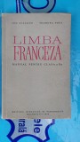 Cumpara ieftin LIMBA FRANCEZA CLASA A X A - ION DIACONU TEODORA POPA , ANUL 1964 PEDAGOGICA, Clasa 10