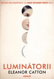 Luminătorii - Eleanor Catton, ART