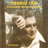 CD Tiberiu Ceia &lrm;&ndash; Frumoasă Vecina Noastră, fără copertă spate, original, Populara
