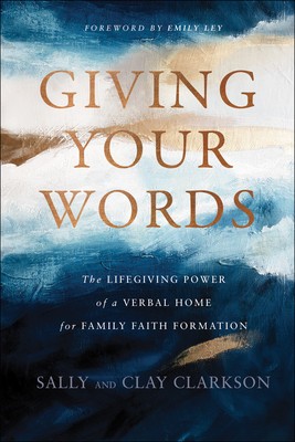 Giving Your Words: The Lifegiving Power of a Verbal Home for Family Faith Formation foto