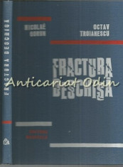 Fractura Deschisa - Nicolae Gorun, Octav Troianescu - Tiraj: 3838 Exemplare foto