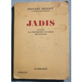 Edouard Herriot - Jadis. Avant la premiere guerre mondiale