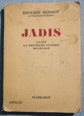 Edouard Herriot - Jadis. Avant la premiere guerre mondiale foto