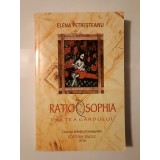Elena Petreșteanu - Ratio Sophia - Cartea g&acirc;ndului (2016)