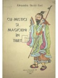 Alexandra David-Neel - Cu mistici si magicieni in Tibet (Editia: 1992)