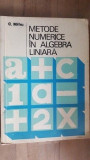 Metode numerice in algebra lineara- C.Mihu