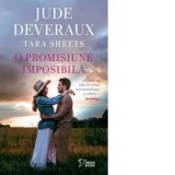 O promisiune imposibila - Jude Deveraux, Tara Sheets