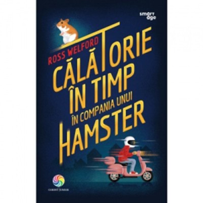 Calatorie In Timp In Compania Unui Hamster , Ross Welford foto