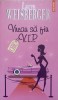 Vreau sa fiu V.I.P. - Lauren Weisberger, Polirom, 2006, Chic, Roman, Editie Paperback