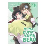 Kuma Kuma Kuma Bear (Light Novel) Vol. 16
