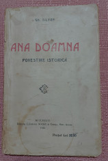 Ana Doamna. Povestire istorica. Editura Librariei Socec, 1924 - Gh. Silvan foto