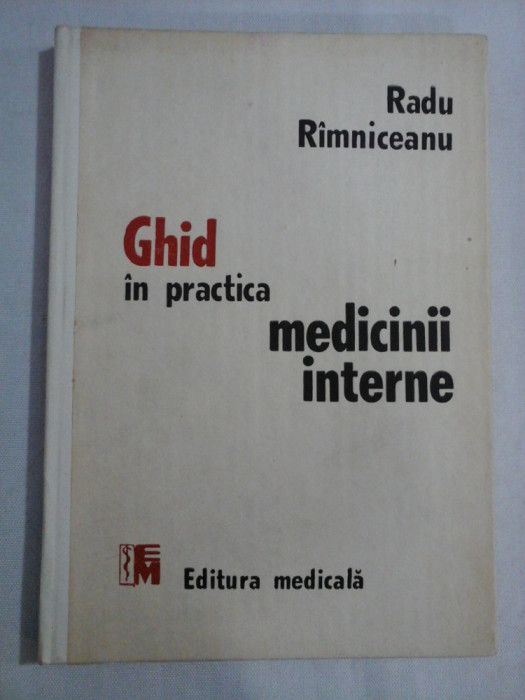 GHID in practica MEDICINII INTERNE - Radu RIMNICEANU