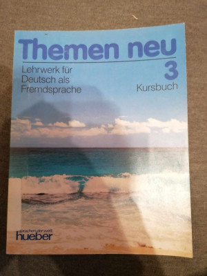 Themen neu 3. Kursbuch. Lehrwerk f&amp;uuml;r Deutsch als Fremdsprache. Limba germana foto