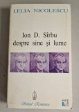 Lelia Nicolescu - Ion D. Sirbu despre sine si lume