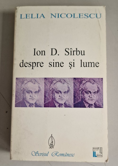 Lelia Nicolescu - Ion D. Sirbu despre sine si lume