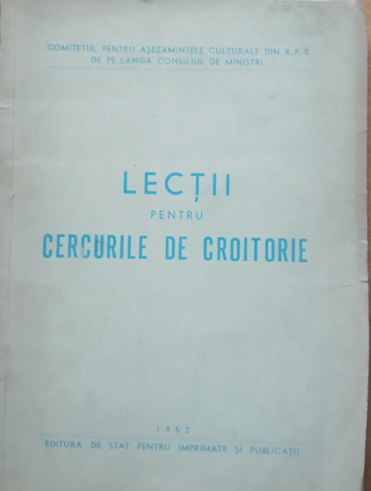 LECTII PENTRU CERCURILE DE CROITORIE - COLECTIV, 1952