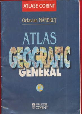 Octavian Mandrut, &amp;quot;Atlas geografic general&amp;quot; - Corint - 2004 foto