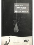 Andrei Vartic - Pendulul de la miezul noptii (Editia: 2010)