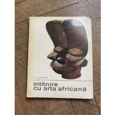 P. A. Mihailescu - Intalnire cu arta africana