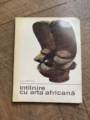 P. A. Mihailescu - Intalnire cu arta africana foto