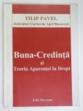 BUNA - CREDINTA SI TEORIA APARENTEI IN DREPT de FILIP PAVEL , 2007