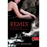 Remix - Egy megoldatlan gyilkoss&aacute;g, egy vonz&oacute; idegen, &eacute;s az igazs&aacute;g keres&eacute;se - Lexi Revellian
