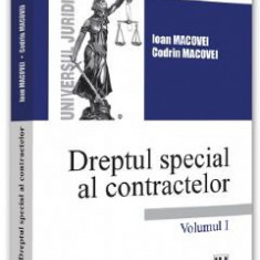 Dreptul special al contractelor Vol.1 - Ioan Macovei, Codrin Macovei